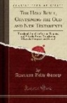 American Bible Society - The Holy Bible, Containing the Old and New Testaments: Translated Out of the Original Tongues, and with the Former Translations Diligently Compared an