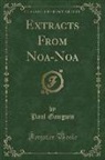 Paul Gauguin - Extracts From Noa-Noa (Classic Reprint)