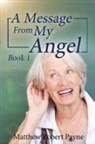 Matthew Robert Payne - A Message From My Angel