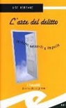 Ugo Moriano - L' arte del delitto. Incastri nascosti a Imperia
