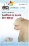 Attilio Locatelli - Gastone ha paura dell'acqua