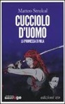Matteo Strukul - Cucciolo d'uomo. La promessa di Mila