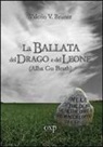 Valerio V. Bruner - La ballata del drago e del leone. Alba Gu Brath