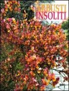 Paolo Cottini - Arbusti insoliti