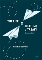 Handley Stevens - The Life and Death of a Treaty