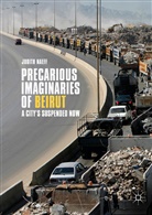 Judith Naeff - Precarious Imaginaries of Beirut