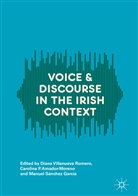 Carolina Amador-Moreno, Carolina P. Amador-Moreno, Carolin P Amador-Moreno, Carolina P Amador-Moreno, Manuel Sánchez García, Diana Villanueva Romero - Voice and Discourse in the Irish Context