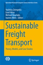 Eme Aktas, Emel Aktas, Michael Bourlakis, Michael Bourlakis et al, Ioannis Minis, Vasileios Zeimpekis - Sustainable Freight Transport
