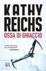 Kathy Reichs - Ossa di ghiaccio