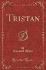 Thomas Mann - Tristan (Classic Reprint)