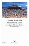 Petros Markaris - I labirinti di Atene. Le indagini di Kostas Charitos e altri racconti