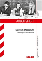 Regina Esser-Palm - STARK Arbeitsheft Gymnasium - Deutsch 10. Kl. Materialgestütztes Schreiben