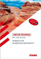 Reinhard Schuberth - STARK Mathematik T 11. Klasse - Abitur-Training FOS/BOS - Analysis/Analytische Geometrie 1