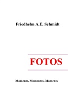 Friedhelm A E Schmidt, Friedhelm A. E. Schmidt, Friedhelm A.E. Schmidt - Fotos