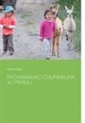 Catherine Moliné - Pachamamac Churinkuna au Perou