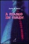 Justin De Mazio - A fiasco in Turin. Ediz. inglese