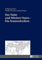 Wolfgang Gieler, Markus Porsche-Ludwig - Der Nahe und Mittlere Osten - Ein Staatenlexikon