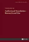 Lukasz Bogucki, Mikolaj Deckert - Audiovisual Translation - Research and Use