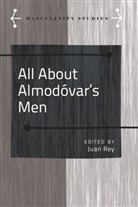 Jose Armengol, Juan Rey - All About Almodo var's Men