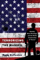 Ruth DeFoster - Terrorizing the Masses