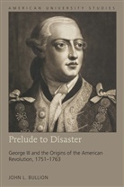 John Bullion, John L. Bullion - Prelude to Disaster
