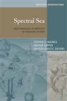 Andreas Kablitz, Joachim Küpper, Stephen G. Nichols - Spectral Sea