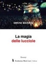 Simone Marucci - La magia delle lucciole