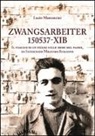Lucio Marconcini - Zwangsarbeiter 150537-XIB. Il viaggio di un figlio sulle orme del padre, ex Internato Militare Italiano
