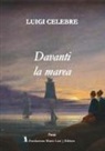 Luigi Celebre - Davanti la marea