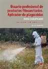 Alberto Moreno Vega - Usuario profesional de productos fitosanitarios : aplicador de plaguicidas : nivel cualificado