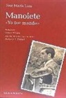 José María Lara Ortiz de Pinedo - Manolete "yo me mando"