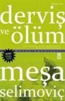 Mesa Selimovic - Dervis ve Ölüm