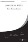 Jonathan Dove - Ecce Beatam Lucem