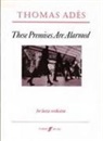 Thomas Ades, Thomas Adès - These Premises Are Alarmed