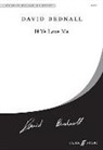 David Bednall - If Ye Love Me