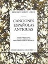 Federico García Lorca, Venancio Garcia Velasco - Canciones Espanolas Antiguas