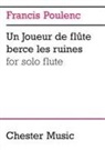 Leo Brouwer, Francis Poulenc - Francis Poulenc: Un Joueur de Flute Berce Les Ruines for Solo Flute