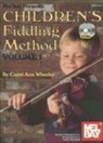 Carol Ann Wheeler - Children's Fiddling Method, Volume 1