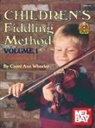 Carol Ann Wheeler - Children's Fiddling Method, Volume 1