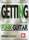Roland Muldrow, Ronald Muldrow - Mel Bay's Getting Into Funk Guitar [With CD]
