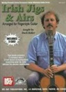 Duck Baker - Irish Jigs & Airs: Arranged for Fingerstyle Guitar [With 3 CDs]