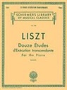 Franz Liszt, P. Gallico - 12 Etudes d'Execution Transcendante: Schirmer Library of Classics Volume 788 Piano Solo