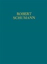 Robert Schumann, Helmut Schanze - Literarische Vorlagen der ein- und mehrstimmigen Lieder, Gesänge und Deklamationen
