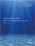 Anne Terzibaschitsch - Apokalyptische Bilder - Durch die Dunkelheit zum Licht, für Klavier