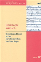 Christoph Wünsch - Technik und Form in den Variationsreihen von Max Reger