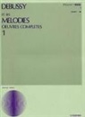 Claude Debussy - Et Ses Melodies Oeuvres Vol. 1