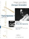 Enrique Granados, Alicia de Larrocha - Transcripciones 1