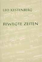 Leo Kestenberg - Bewegte Zeiten