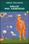 Nedo Soldaini - Dolce mio assenzio
