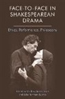 Matthew Reinhard Lupton James Smith, REINHARD JULIA, Julia Reinhard Lupton, Matthew James Smith, Julia Reinhard Lupton, Matthew J. Smith - Face-To-Face in Shakespearean Drama